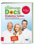 Die Ernährungs-Docs - Diabetes heilen di Matthias Riedl, Anne Fleck, Jörn Klasen edito da ZS Verlag GmbH
