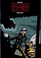 Kommissar Fröhlich 11 di Stephan Hagenow edito da Gringo Comics