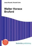 Walter Horace Bruford edito da Book On Demand Ltd.