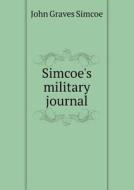 Simcoe's Military Journal di J G Simcoe edito da Book On Demand Ltd.