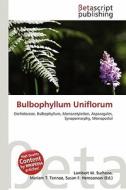 Bulbophyllum Uniflorum edito da Betascript Publishing