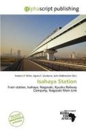 Isahaya Station edito da Alphascript Publishing