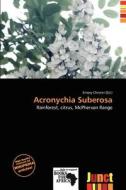 Acronychia Suberosa edito da Junct