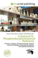 5-amino-6-(5-phosphoribosylamino)uracil Reductase edito da Alphascript Publishing