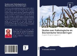 Studies over Pathologische en Biochemische Veranderingen di Tirukovela Srinivas edito da AV Akademikerverlag