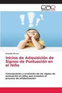 Inicios de Adquisición de Signos de Puntuación en el Niño di Griselda Olvera edito da Editorial Académica Española