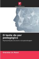 O teste do par pedagógico di Graciela Lis Rossi edito da Edições Nosso Conhecimento