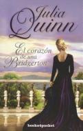 El Corazon de una Bridgerton = The Heart of a Bridgerton di Julia Quinn edito da Urano