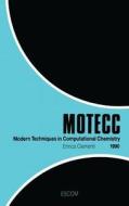 Modern Techniques in Computational Chemistry: Motecc(tm)-90 edito da SPRINGER PG