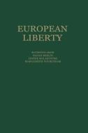 European Liberty di R. Hausheer, W. Kaiser, W. Karpinski, P. Manent edito da Springer Netherlands