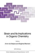 Strain and Its Implications in Organic Chemistry edito da Springer Netherlands