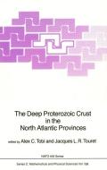 The Deep Proterozoic Crust in the North Atlantic Provinces edito da Springer Netherlands