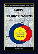 Pairing In Fermionic Systems: Basic Concepts And Modern Applications di Sedrakian Armen edito da World Scientific