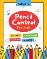 Pencil Control for Kids di Ezekiel Agboola edito da Ezekiel Agboola