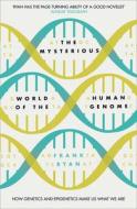 The Mysterious World of the Human Genome di Frank Ryan edito da Harper Collins Publ. UK