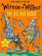 Winnie And Wilbur: The Big Bad Robot di Valerie Thomas edito da Oxford University Press