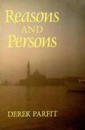 Reasons and Persons di Derek Parfit edito da Oxford University Press