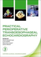 Practical Perioperative Transoesophageal Echocardiography di David Sidebotham edito da OUP Oxford