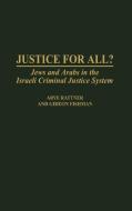 Justice for All? di Arye Rattner, Gideon Fishman edito da Praeger Publishers