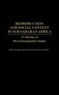 Reproduction and Social Context in Sub-Saharan Africa edito da Praeger