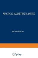 Practical Marketing Planning di John Cooper, Peter Lane edito da Palgrave Macmillan