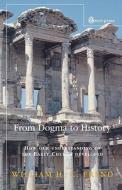 From Dogma To History di W. H. C. Frend edito da Scm Press