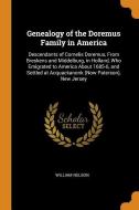 Genealogy Of The Doremus Family In America di William Nelson edito da Franklin Classics Trade Press
