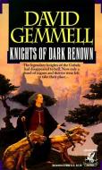 Knights of Dark Renown di David Gemmell edito da DELREY TRADE