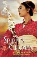 Spirit's Chosen di Esther Friesner edito da Random House Books for Young Readers