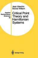 Critical Point Theory and Hamiltonian Systems di Jean Mawhin edito da SPRINGER NATURE