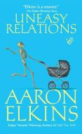 Uneasy Relations di Aaron Elkins edito da BERKLEY MASS MARKET