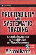A Quantitative Approach To Profitability, Risk, And Money Management di Michael Harris edito da John Wiley And Sons Ltd