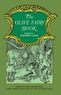 The Olive Fairy Book di Andrew Lang edito da DOVER PUBN INC