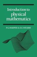 Intdn Physical Maths di P. G. Harper, Denis Weaire, Philip G. Harper edito da Cambridge University Press
