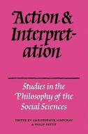 Action and Interpretation di Christopher Hookway edito da Cambridge University Press