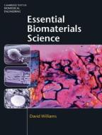 Essential Biomaterials Science di David Williams edito da Cambridge University Press