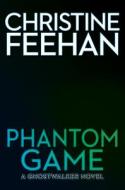 Phantom Game di Christine Feehan edito da BERKLEY BOOKS