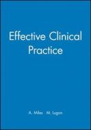 Effective Clinical Practice di Agnes Miles edito da Wiley-Blackwell