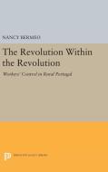 The Revolution Within the Revolution di Nancy G. Bermeo edito da Princeton University Press