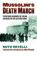 Revelli, N:  Mussolini's Death March di Nuto Revelli edito da University Press of Kansas