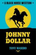 Johnny Dollar di Tony Masero edito da Robert Hale Ltd