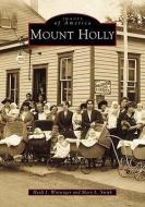 Mount Holly di Heidi J. Winzinger, Mary L. Smith edito da ARCADIA PUB (SC)
