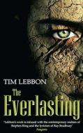 The Everlasting di Tim Lebbon edito da Allison & Busby