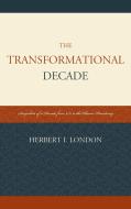 The Transformational Decade di Herbert I. London edito da UPA