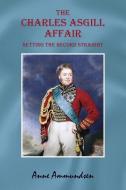 The Charles Asgill Affair. Setting the Record Straight di Anne Ammundsen edito da Heritage Books