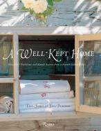 A Well Kept Home di Laura Fronty, Yves Duronsoy edito da Universe Publishing