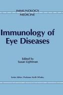 Immunology of Eye Diseases di Susan Lightman edito da Springer Netherlands