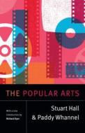 The Popular Arts di Stuart Hall, Paddy Whannel edito da Duke University Press Books
