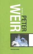 Films Of Peter Weir di Jonathan Rayner edito da Continuum International Publishing Group Ltd.