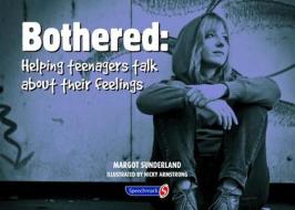 Bothered di Margot Sunderland edito da Taylor & Francis Ltd